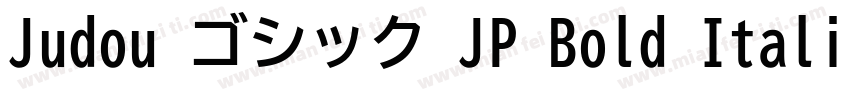 Judou ゴシック JP Bold Italic字体转换